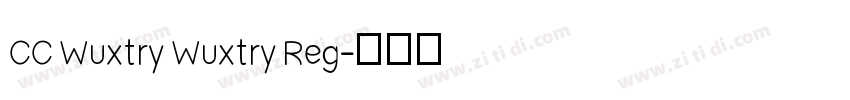 CC Wuxtry Wuxtry Reg字体转换